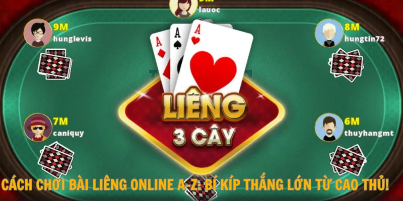 Cách chơi bài liêng online A-Z: Bí Kíp Thắng Lớn Từ Cao Thủ!